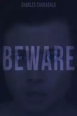 BEWARE