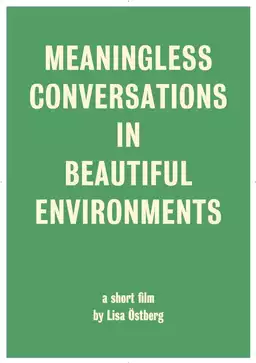 Meaningless Conversations in Beautiful Environments