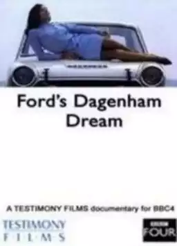 Ford's Dagenham Dream