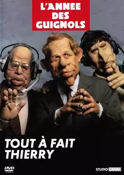 L'Année des Guignols : Tout à fait Thierry