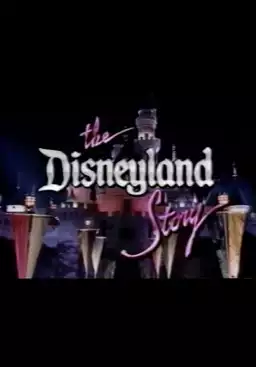 The Disneyland Story