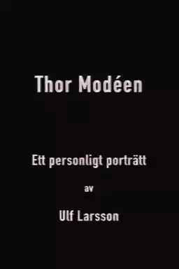 Thor Modéen - ett personligt porträtt av Ulf Larsson