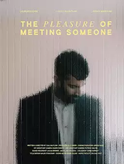 The Pleasure of Meeting Someone