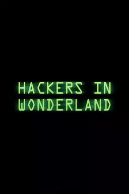 Hackers in Wonderland