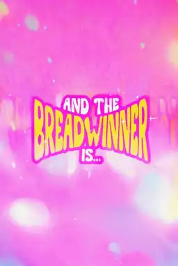 And the Breadwinner Is...