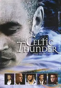 Celtic Thunder: The Show