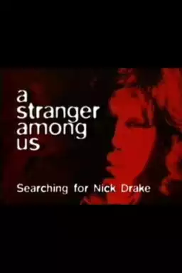 A Stranger Among Us: Searching for Nick Drake