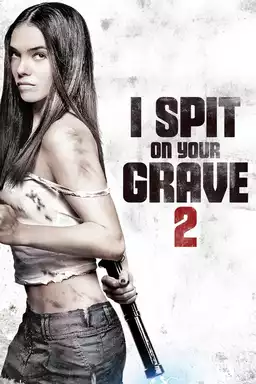 I Spit on Your Grave 2