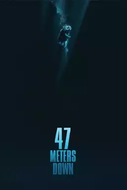 47 Meters Down