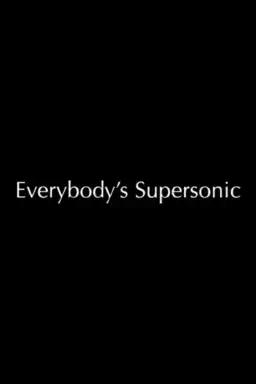 Everybody's Supersonic