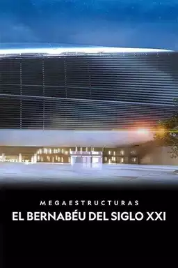 Megastructures: Real Madrid Super Stadium