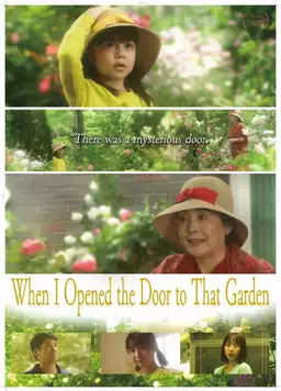 When I Opened the Door to That Garden