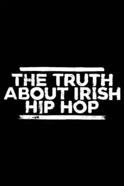 The Truth About Irish Hip Hop