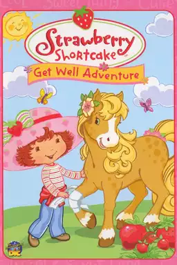 Strawberry Shortcake: Get Well Adventure