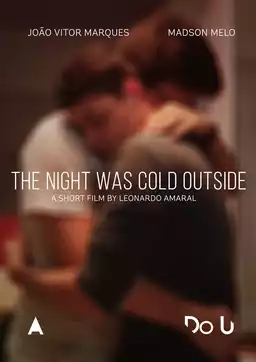 The Night Was Cold Outside