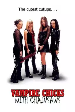 Vampire Chicks with Chainsaws