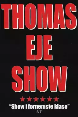 Thomas Eje show
