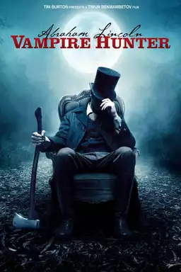 Abraham Lincoln: Vampire Hunter