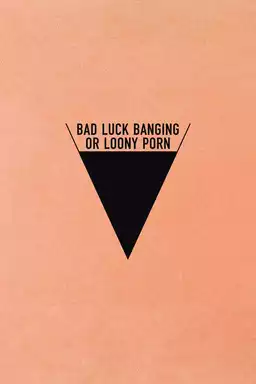 Bad Luck Banging or Loony Porn