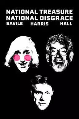 National Treasure, National Disgrace: Savill, Harris & Hall