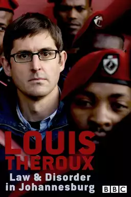 Louis Theroux: Law and Disorder in Johannesburg