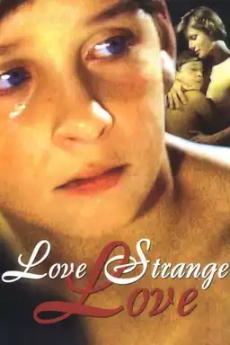 Love Strange Love