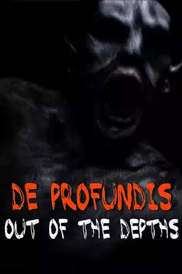 De Profundis: Out of the Depths