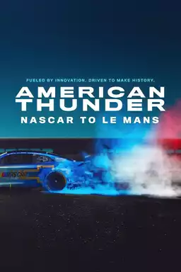 American Thunder: NASCAR to Le Mans