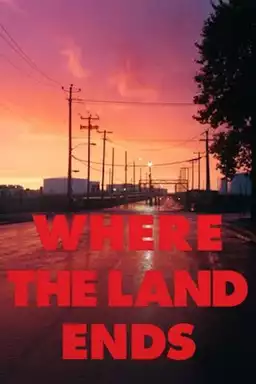 Where the Land Ends