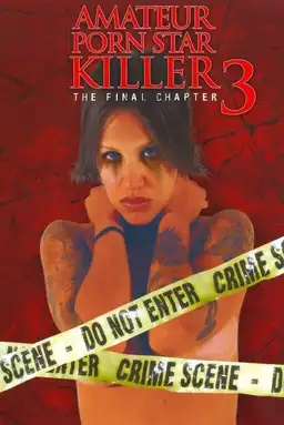 Amateur Porn Star Killer 3: The Final Chapter