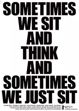 Sometimes We Sit And Think and Sometimes We Just Sit