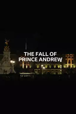 The Fall of Prince Andrew