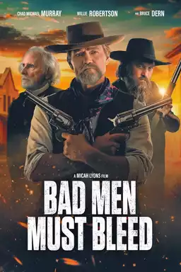 Bad Men Must Bleed
