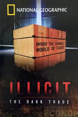 Illicit: The Dark Trade