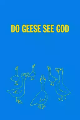 Do Geese See God?