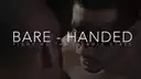 Bare-Handed