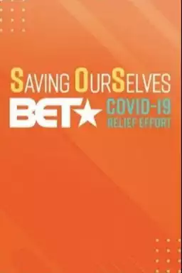 Saving OurSelves: BET COVID-19 Relief Effort