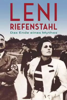Leni Riefenstahl - The End of a Myth