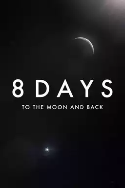 8 Days: To the Moon and Back