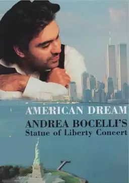 American Dream: Andrea Bocelli's Statue of Liberty Concert