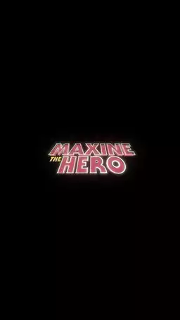Maxine The Hero