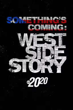 Something's Coming: West Side Story