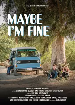 Maybe I'm Fine
