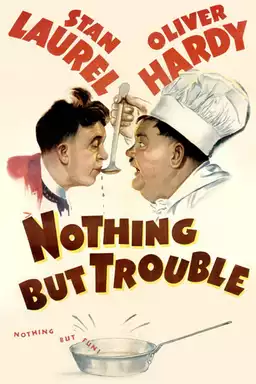 Nothing but Trouble