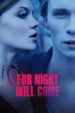 For Night Will Come