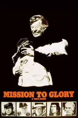 Mission to Glory: A True Story