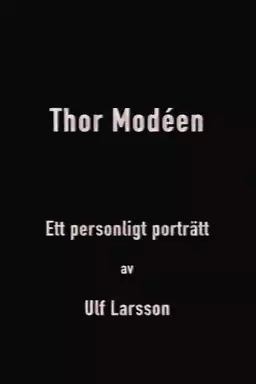 Thor Modéen - ett personligt porträtt av Ulf Larsson