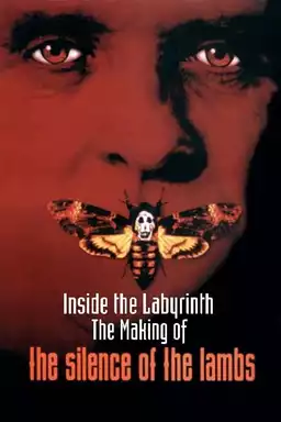 The Making of The Silence of the Lambs: Inside the Labyrinth