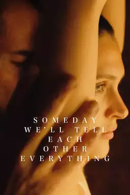 Someday We’ll Tell Each Other Everything