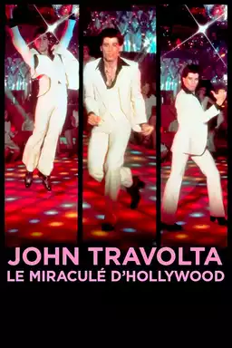 John Travolta, the Hollywood miracle